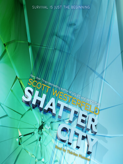 Title details for Shatter City (Impostors, Book 2) by Scott Westerfeld - Available